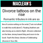 Divorce tattoos on the rise: Trash the Dress mentioned in Maclean’s Canada